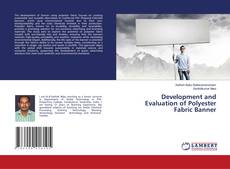 Capa do livro de Development and Evaluation of Polyester Fabric Banner 