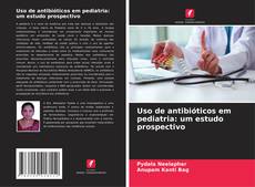 Обложка Uso de antibióticos em pediatria: um estudo prospectivo
