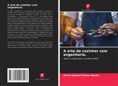 Copertina di A arte de cozinhar com engenharia.