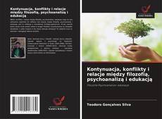 Buchcover von Kontynuacja, konflikty i relacje między filozofią, psychoanalizą i edukacją