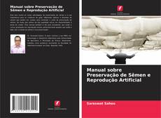 Buchcover von Manual sobre Preservação de Sêmen e Reprodução Artificial