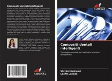 Compositi dentali intelligenti kitap kapağı