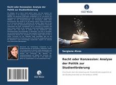 Couverture de Recht oder Konzession: Analyse der Politik zur Studienförderung
