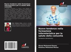 Capa do livro de Nuove tendenze nella formazione infermieristica per la salute della comunità 