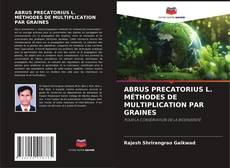 Couverture de ABRUS PRECATORIUS L. MÉTHODES DE MULTIPLICATION PAR GRAINES