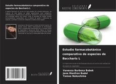 Portada del libro de Estudio farmacobotánico comparativo de especies de Baccharis L