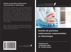 Bookcover of Gestión de pacientes médicamente comprometidos en Odontología