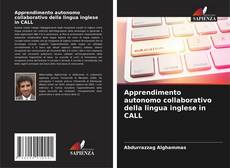 Bookcover of Apprendimento autonomo collaborativo della lingua inglese in CALL