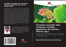 Couverture de Variation sexuelle chez certaines variétés populaires de mûriers (Morus spp.)
