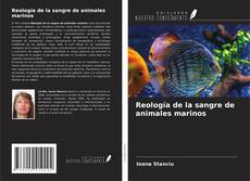 Couverture de Reología de la sangre de animales marinos