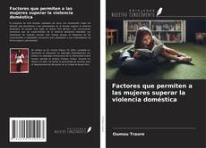 Buchcover von Factores que permiten a las mujeres superar la violencia doméstica