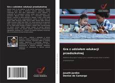 Capa do livro de Gra z udziałem edukacji przedszkolnej 