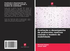 Borítókép a  Avaliação e desempenho de protocolos reativos usando o modelo de mobilidade - hoz