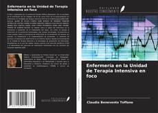Copertina di Enfermería en la Unidad de Terapia Intensiva en foco