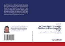 Portada del libro de An Evolution of Warm Mix Additives in Bituminous Mix Design