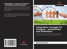 Bookcover of Integration concepts for refugees – possibilities and limitations