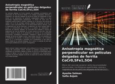 Copertina di Anisotropía magnética perpendicular en películas delgadas de ferrita CoCr0,5Fe1,5O4