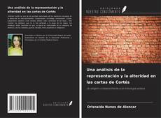 Bookcover of Una análisis de la representación y la alteridad en las cartas de Cortés