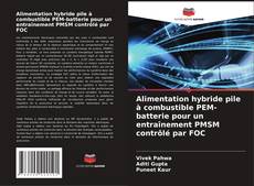 Couverture de Alimentation hybride pile à combustible PEM-batterie pour un entraînement PMSM contrôlé par FOC