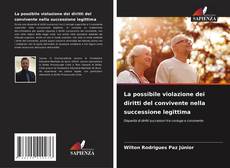 Bookcover of La possibile violazione dei diritti del convivente nella successione legittima