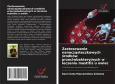 Couverture de Zastosowanie nanocząsteczkowych środków przeciwbakteryjnych w leczeniu mastitis u owiec
