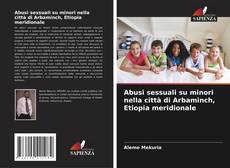 Abusi sessuali su minori nella città di Arbaminch, Etiopia meridionale的封面