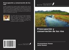 Copertina di Preocupación y conservación de los ríos
