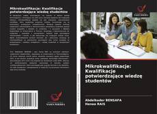 Couverture de Mikrokwalifikacje: Kwalifikacje potwierdzające wiedzę studentów