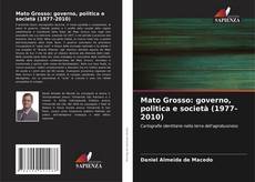 Couverture de Mato Grosso: governo, politica e società (1977-2010)