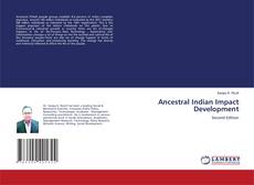 Bookcover of Ancestral Indian Impact Development