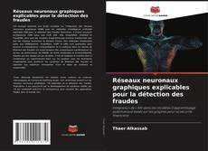 Bookcover of Réseaux neuronaux graphiques explicables pour la détection des fraudes
