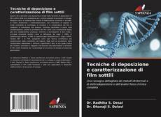 Bookcover of Tecniche di deposizione e caratterizzazione di film sottili