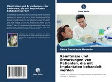 Couverture de Kenntnisse und Erwartungen von Patienten, die mit Implantaten behandelt werden