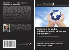 Copertina di Atención en red a adolescentes en situación de violencia