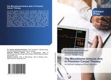 Copertina di The Microbiome-Immune Axis in Precision Cancer Therapy