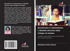 Decostruire il colonialismo: L'identità africana nella trilogia di Achebe的封面