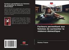 Bookcover of Facteurs permettant aux femmes de surmonter la violence domestique