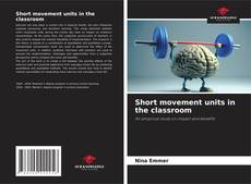 Copertina di Short movement units in the classroom
