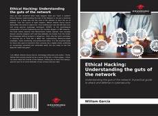 Copertina di Ethical Hacking: Understanding the guts of the network