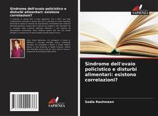 Обложка Sindrome dell'ovaio policistico e disturbi alimentari: esistono correlazioni?