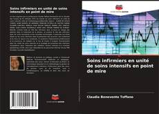 Soins infirmiers en unité de soins intensifs en point de mire kitap kapağı