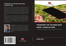 Couverture de TRANSFERT DE TECHNOLOGIE DANS L'AGRICULTURE