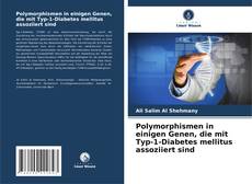Buchcover von Polymorphismen in einigen Genen, die mit Typ-1-Diabetes mellitus assoziiert sind