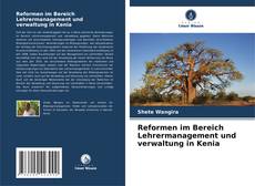 Reformen im Bereich Lehrermanagement und verwaltung in Kenia的封面
