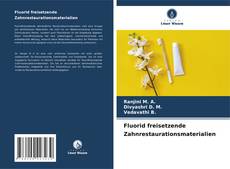 Fluorid freisetzende Zahnrestaurationsmaterialien的封面