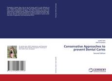 Portada del libro de Conservative Approaches to prevent Dental Caries