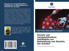Einsatz von nanopartikulären Antibiotika zur Behandlung von Mastitis bei Schafen的封面