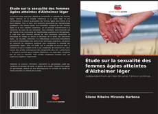 Bookcover of Étude sur la sexualité des femmes âgées atteintes d'Alzheimer léger