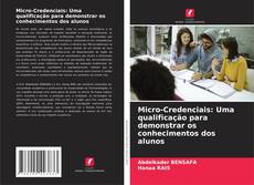Bookcover of Micro-Credenciais: Uma qualificação para demonstrar os conhecimentos dos alunos