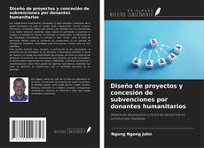 Diseño de proyectos y concesión de subvenciones por donantes humanitarios的封面